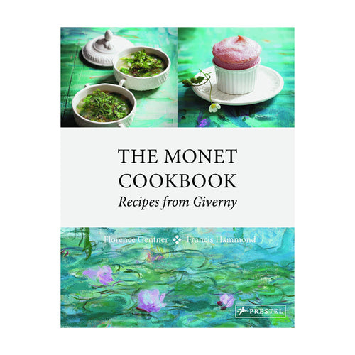 The Monet Cookbook: Recipes from Giverny